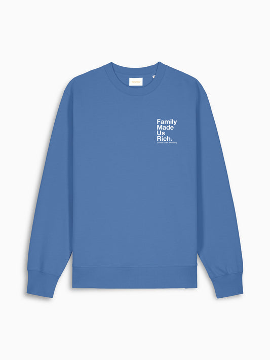 Unisex Sweatshirt | Family Made Us Rich.